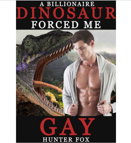 A Billionaire Dinosaur Forced Me Gay – Kindle Edition