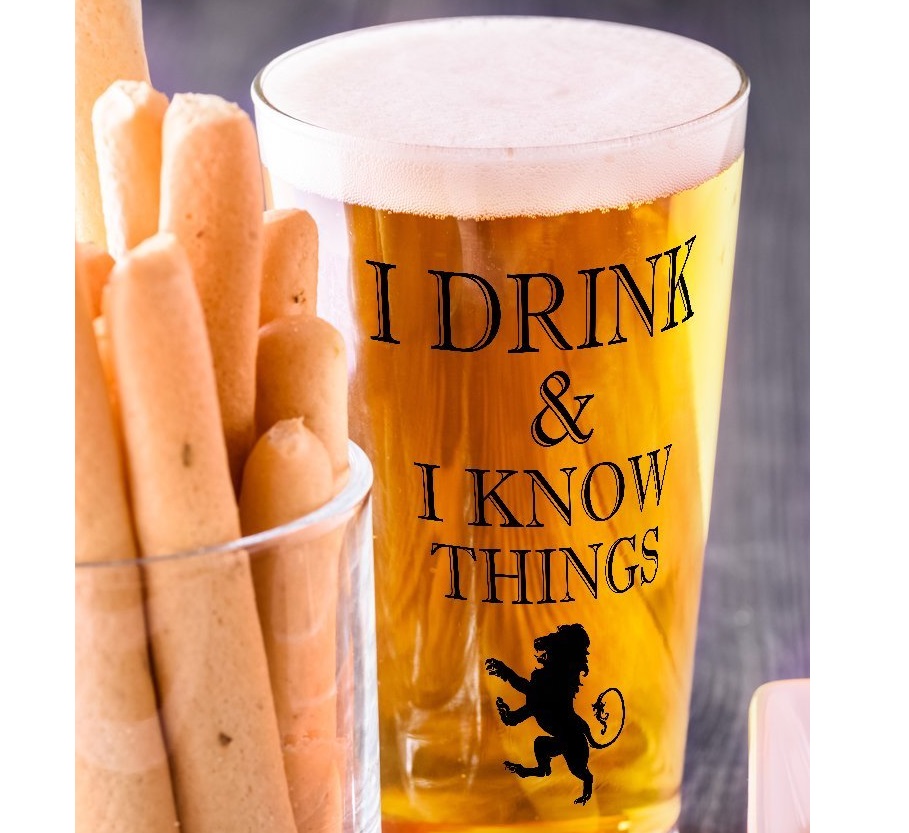 I Drink and I Know Things – Beer Glass