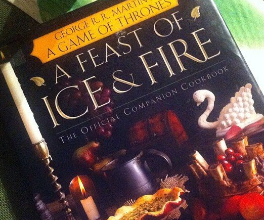 A Feast of Ice and Fire: Game of Thrones Cookbook