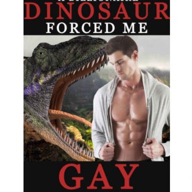 A Billionaire Dinosaur Forced Me Gay – Kindle Edition