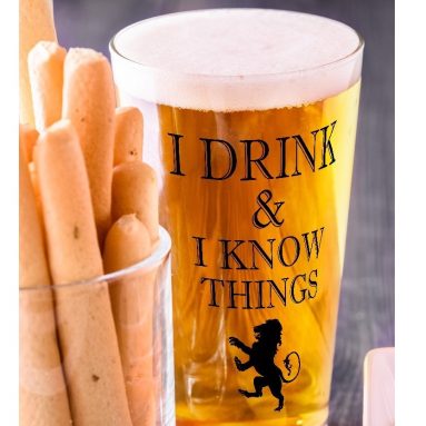 I Drink and I Know Things – Beer Glass