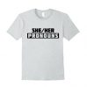 Pronouns Gender Tee